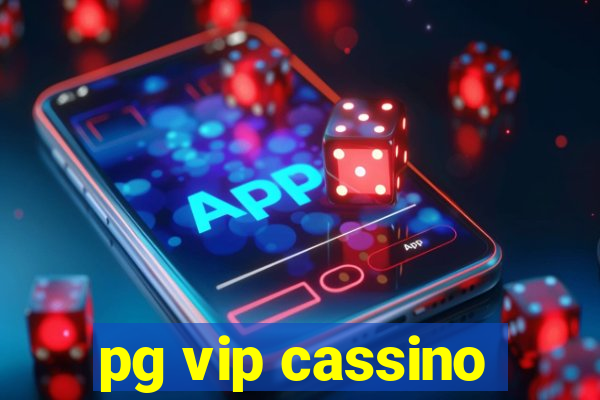 pg vip cassino